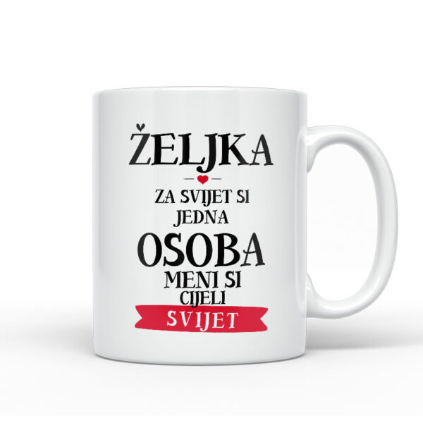 Željka Za Svijet Si Jedna Osoba Meni Si Cijeli Svijet