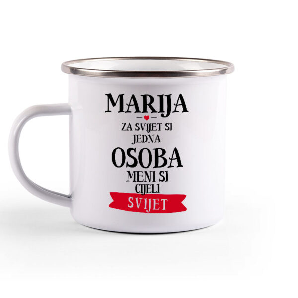 Marija Za Svijet Si Jedna Osoba Meni Si Cijeli Svijet - Slika 2