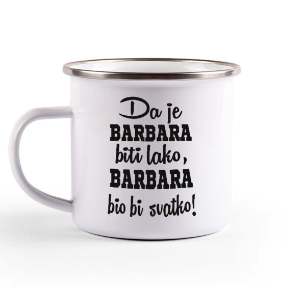 Da Je Barbara Biti Lako, Barbara Bio Bi Svatko - Slika 2