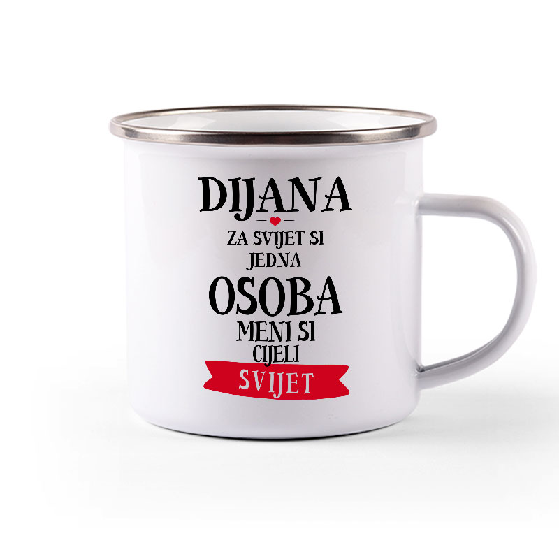 Dijana Za Svijet Si Jedna Osoba Meni Si Cijeli Svijet