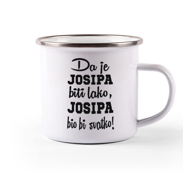 Da Je Josipa Biti Lako, Josipa Bio Bi Svatko