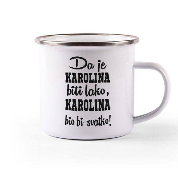 Da Je Karolina Biti Lako, Karolina Bio Bi Svatko