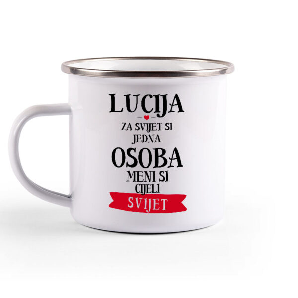 Lucija Za Svijet Si Jedna Osoba Meni Si Cijeli Svijet - Slika 2