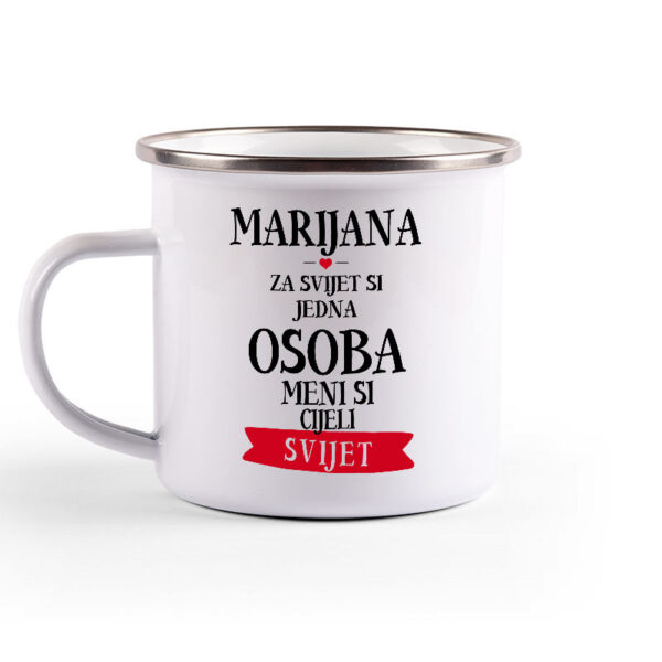Marijana Za Svijet Si Jedna Osoba Meni Si Cijeli Svijet - Slika 2
