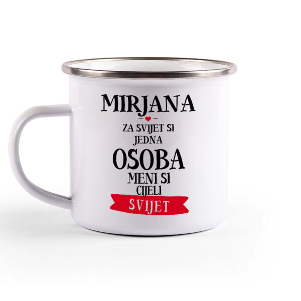 Mirjana Za Svijet Si Jedna Osoba Meni Si Cijeli Svijet - Slika 2