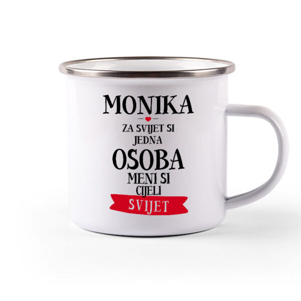 Monika Za Svijet Si Jedna Osoba Meni Si Cijeli Svijet