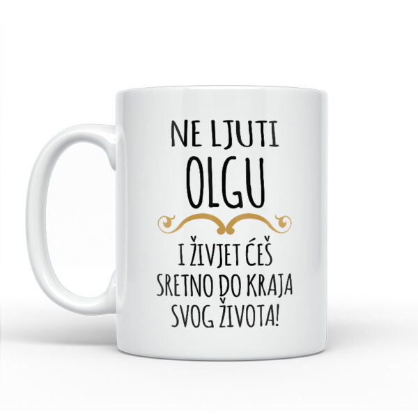 Ne Ljuti Olgu I Živjet Ćeš Sretno Do Kraja Svog Života - Slika 2