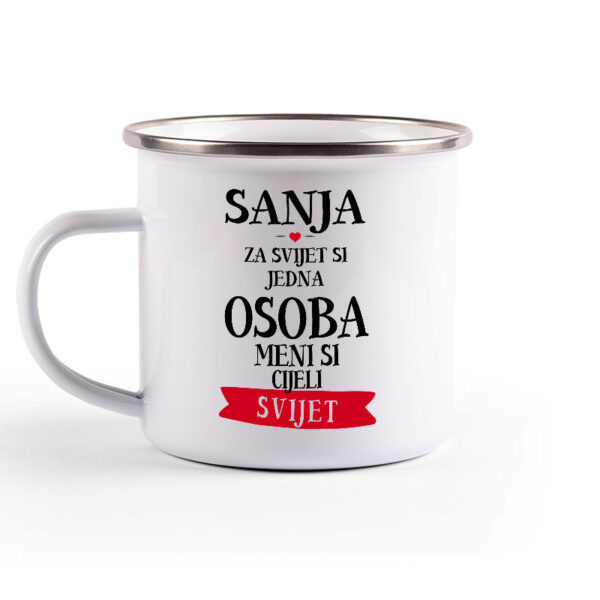 Sanja Za Svijet Si Jedna Osoba Meni Si Cijeli Svijet - Slika 2