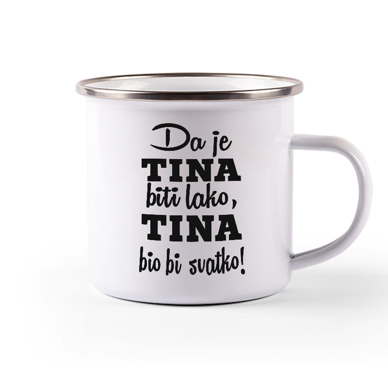 Da Je Tina Biti Lako, Tina Bio Bi Svatko