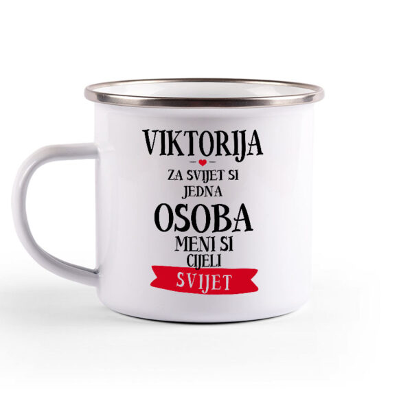 Viktorija Za Svijet Si Jedna Osoba Meni Si Cijeli Svijet - Slika 2