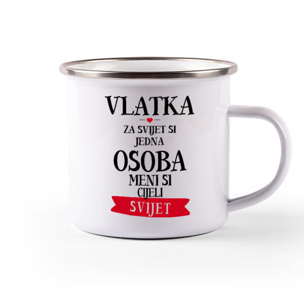 Vlatka Za Svijet Si Jedna Osoba Meni Si Cijeli Svijet