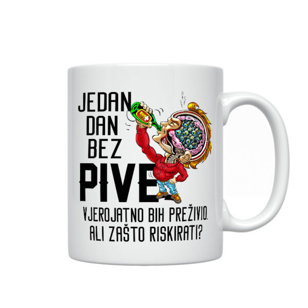 Jedan Dan Bez Pive Vjerojatno Bih Preživio. Ali Zašto Riskirati?