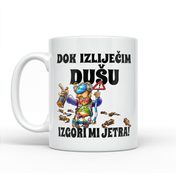 Dok Izliječim Dušu Izgori Mi Jetra - Slika 2
