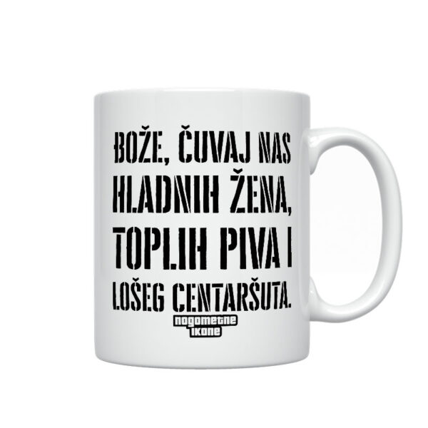 Bože Čuvaj Nas Hladnih Žena, Toplih Piva I Lošeg Centaršuta