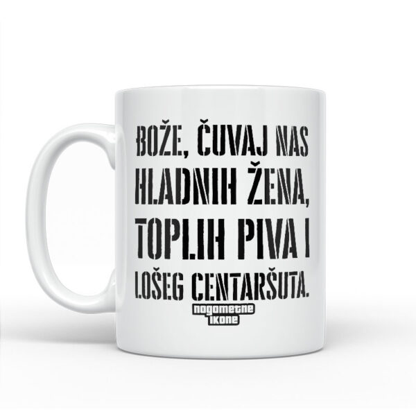 Bože Čuvaj Nas Hladnih Žena, Toplih Piva I Lošeg Centaršuta - Slika 2
