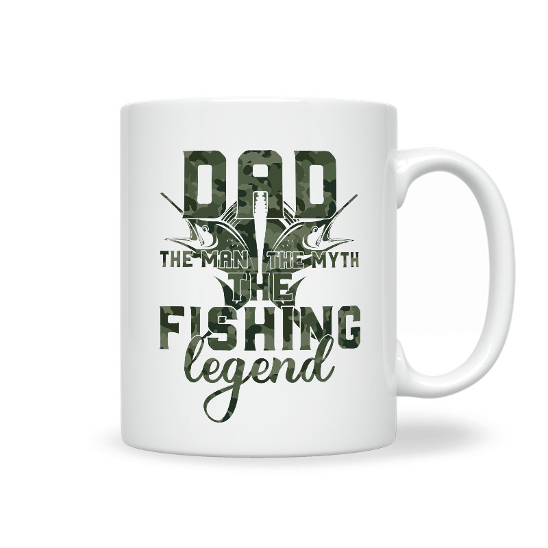 Dad The Man The Myth The Fiching Legend