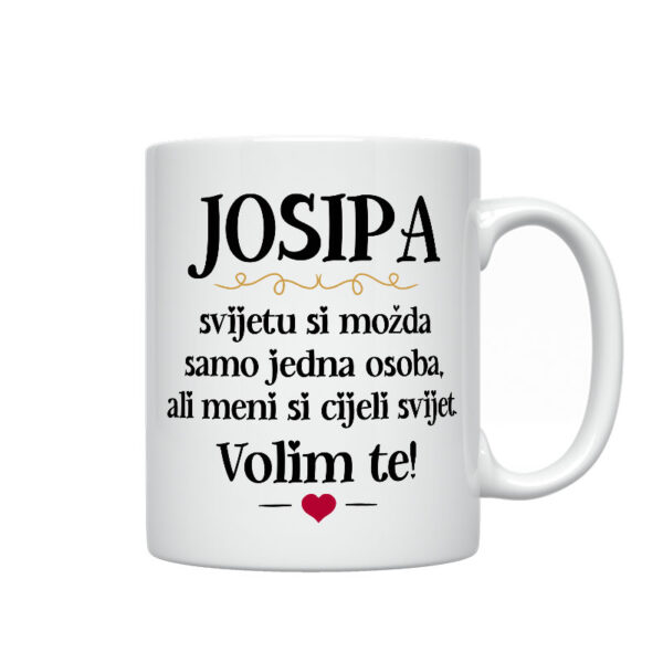 Josipa, Svijetu Si Možda Samo Jedna Osoba, Ali Meni Si Cijeli Svijet. Volim Te!