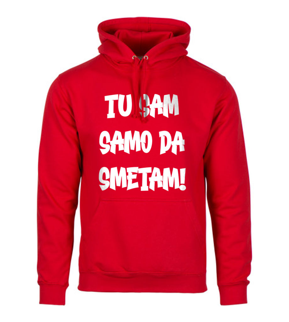Tu Sam Samo Da Smetam