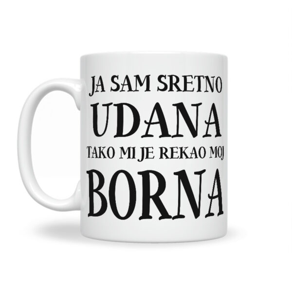 Ja Sam Sretno Udana Tako Mi Je Rekao Moj Borna - Slika 2