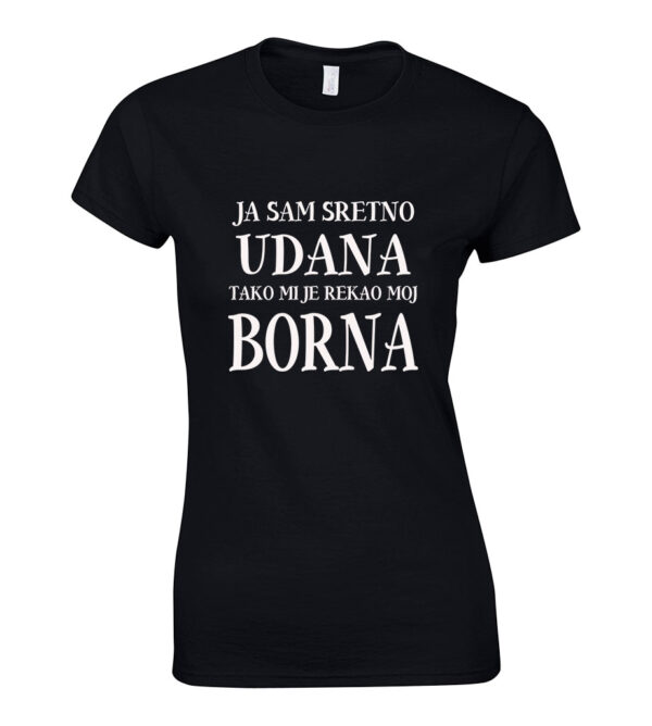 Ja Sam Sretno Udana Tako Mi Je Rekao Moj Borna