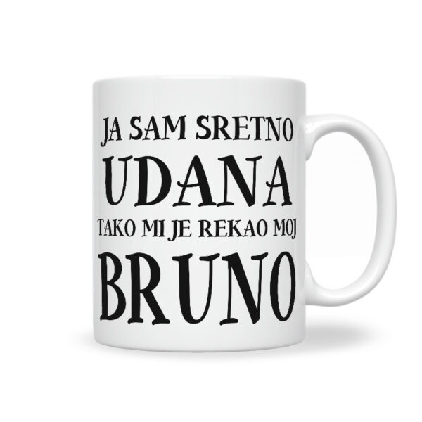 Ja Sam Sretno Udana Tako Mi Je Rekao Moj Bruno