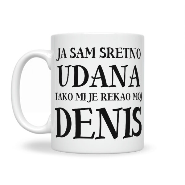 Ja Sam Sretno Udana Tako Mi Je Rekao Moj Denis - Slika 2