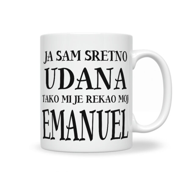 Ja Sam Sretno Udana Tako Mi Je Rekao Moj Emanuel