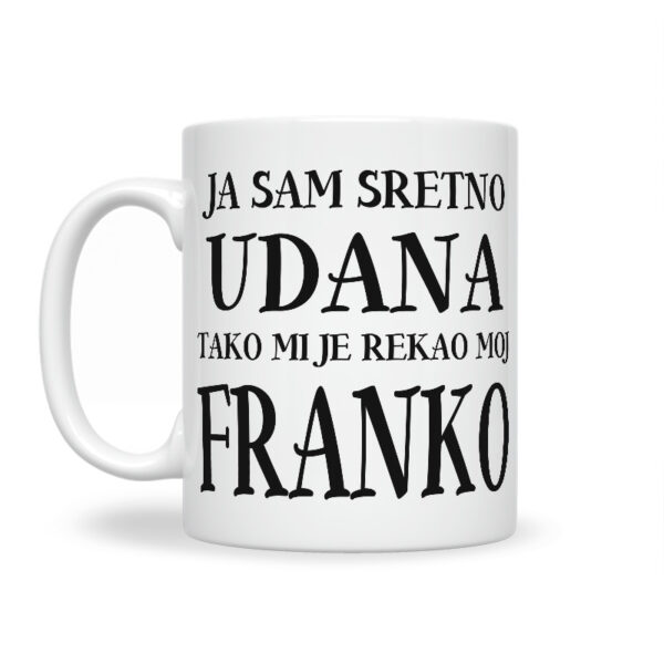 Ja Sam Sretno Udana Tako Mi Je Rekao Moj Franko - Slika 2
