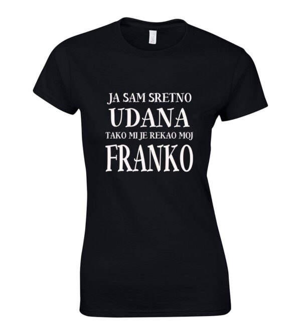 Ja Sam Sretno Udana Tako Mi Je Rekao Moj Franko