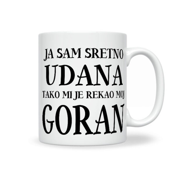Ja Sam Sretno Udana Tako Mi Je Rekao Moj Goran