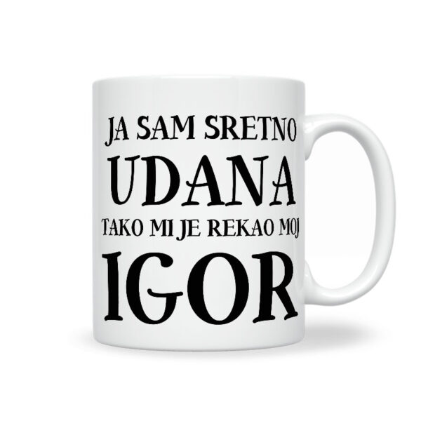 Ja Sam Sretno Udana Tako Mi Je Rekao Moj Igor