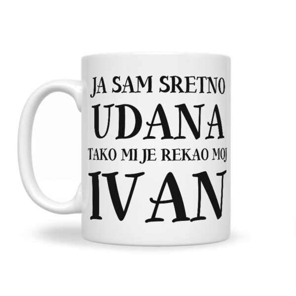 Ja Sam Sretno Udana Tako Mi Je Rekao Moj Ivan - Slika 2