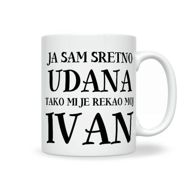 Ja Sam Sretno Udana Tako Mi Je Rekao Moj Ivan