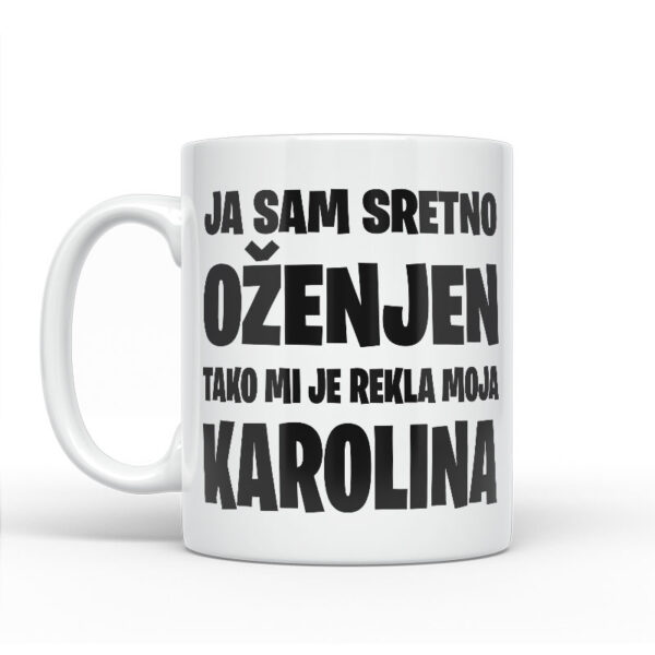Ja Sam Sretno Oženjen | Tako Mi Je Rekla Moja Karolina - Slika 2