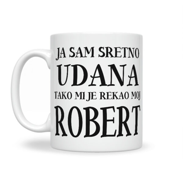 Ja Sam Sretno Udana Tako Mi Je Rekao Moj Robert - Slika 2