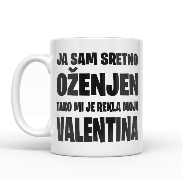 Ja Sam Sretno Oženjen | Tako Mi Je Rekla Moja Valentina - Slika 2