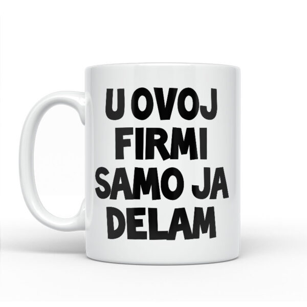 U Ovoj Firmi Samo Ja Delam - Slika 2