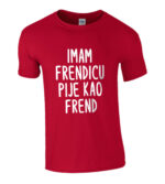 Imam Frendicu Pije Kao Frend