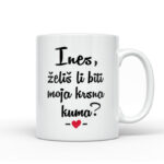 Ines, Želiš Li Biti Moja Krsna Kuma?