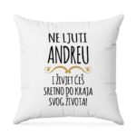 Ne Ljuti Andreu I Živjet Ćeš Sretno Do Kraja Svog Života