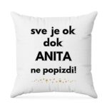 Sve Je OK Dok Anita Ne Popizdi!