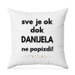 Sve Je OK Dok Danijela Ne Popizdi!