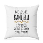 Ne Ljuti Danijelu I Živjet Ćeš Sretno Do Kraja Svog Života