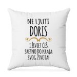 Ne Ljuti Doris I Živjet Ćeš Sretno Do Kraja Svog Života