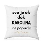 Sve Je OK Dok Karolina Ne Popizdi!