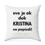 Sve Je OK Dok Kristina Ne Popizdi!