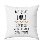 Ne Ljuti Laru I Živjet Ćeš Sretno Do Kraja Svog Života