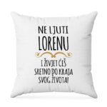 Ne Ljuti Lorenu I Živjet Ćeš Sretno Do Kraja Svog Života