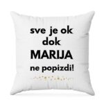 Sve Je OK Dok Marija Ne Popizdi!