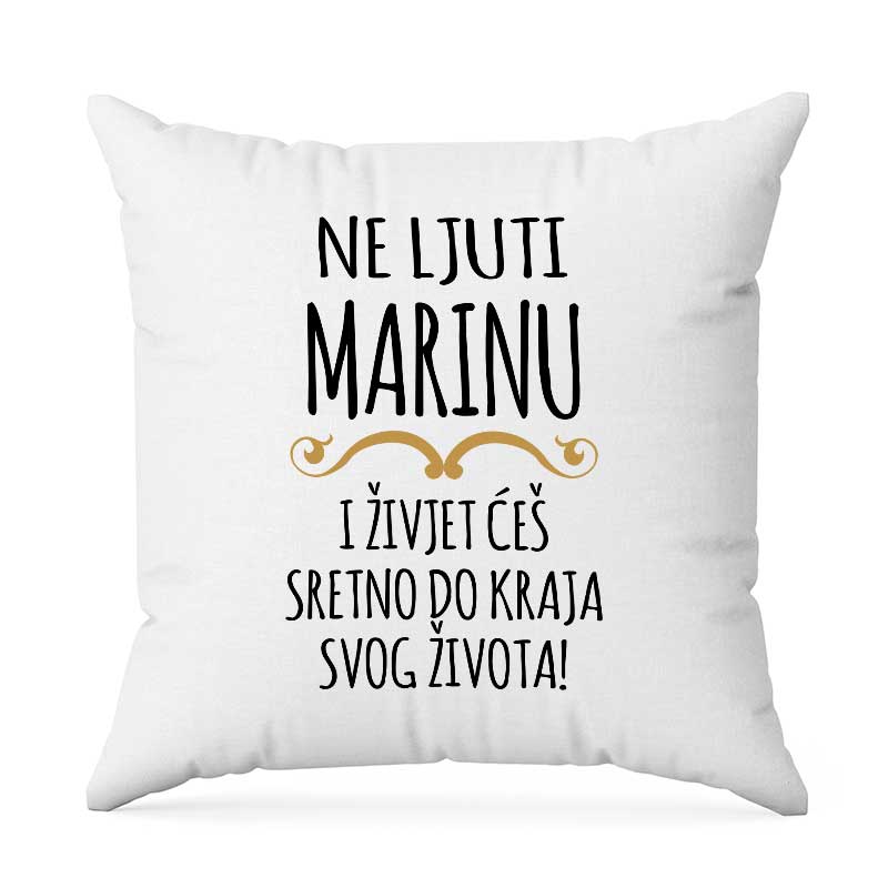 Ne Ljuti Marinu I Živjet Ćeš Sretno Do Kraja Svog Života